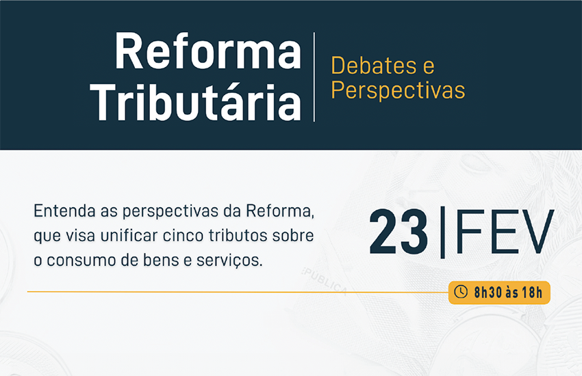 Ejud-PR realizará evento sobre a “Reforma Tributária: debates e perspectivas”